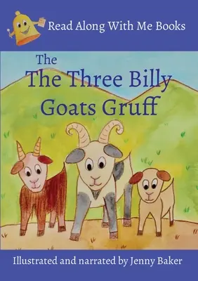 The Three Billy Goats Gruff: Ilustrowane i opowiadane przez Jenny Baker - The Three Billy Goats Gruff: Illustrated and narrated by Jenny Baker