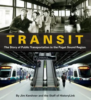 Transit: Historia transportu publicznego w regionie Puget Sound - Transit: The Story of Public Transportation in the Puget Sound Region