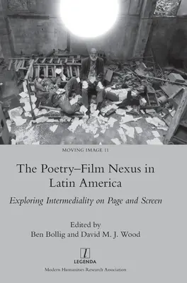 Nexus poezja-film w Ameryce Łacińskiej: Odkrywanie intermedialności na stronie i ekranie - The Poetry-Film Nexus in Latin America: Exploring Intermediality on Page and Screen