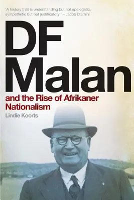 DF Malan i powstanie afrykańskiego nacjonalizmu - DF Malan and the Rise of Afrikaner Nationalism