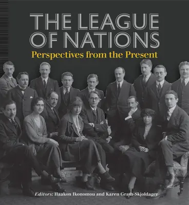 Liga Narodów: Perspektywy z teraźniejszości - The League of Nations: Perspectives from the Present