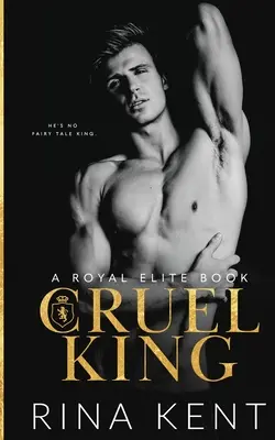 Cruel King: Mroczny romans dla dorosłych - Cruel King: A Dark New Adult Romance