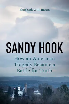 Sandy Hook: Amerykańska tragedia i walka o prawdę - Sandy Hook: An American Tragedy and the Battle for Truth