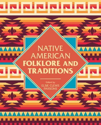 Folklor i tradycje rdzennych Amerykanów - Native American Folklore & Traditions