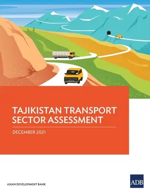 Ocena sektora transportu w Tadżykistanie - Tajikistan Transport Sector Assessment