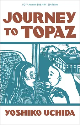 Podróż do Topaz (wydanie z okazji 50. rocznicy) - Journey to Topaz (50th Anniversary Edition)