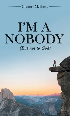 Jestem nikim (ale nie dla Boga) - I'm a Nobody: (But Not to God)