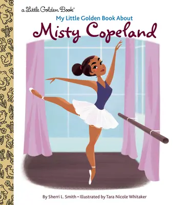 Moja mała złota książka o Misty Copeland - My Little Golden Book about Misty Copeland