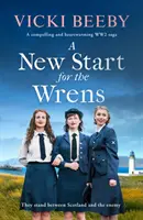 New Start for the Wrens - wciągająca i wzruszająca saga z czasów II wojny światowej - New Start for the Wrens - A compelling and heartwarming WW2 saga