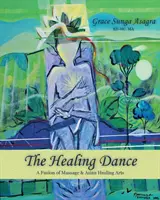 Uzdrawiający taniec - The Healing Dance