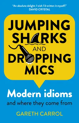 Skaczące rekiny i spadające mikrofony: Współczesne idiomy i ich pochodzenie - Jumping Sharks and Dropping Mics: Modern Idioms and Where They Come from