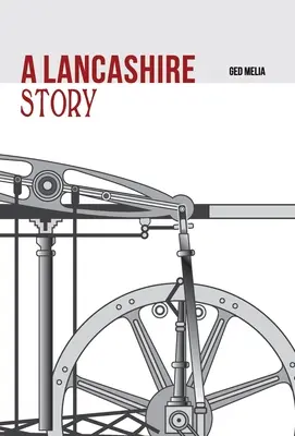 Historia Lancashire - A Lancashire Story