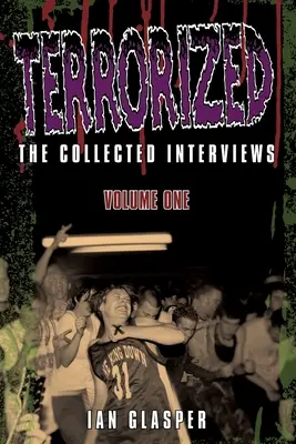 Terrorized, zebrane wywiady, tom pierwszy - Terrorized, The Collected Interviews, Volume One