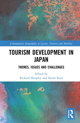 Rozwój turystyki w Japonii: Tematy, zagadnienia i wyzwania - Tourism Development in Japan: Themes, Issues and Challenges