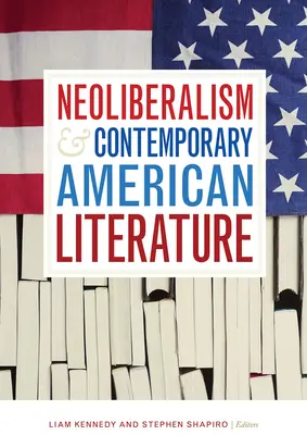 Neoliberalizm i współczesna literatura amerykańska - Neoliberalism and Contemporary American Literature