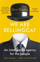 Jesteśmy Bellingcat - agencja wywiadowcza dla ludzi - We Are Bellingcat - An Intelligence Agency for the People