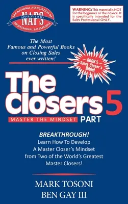 Master the Closers Mindset Breakthrough: Dowiedz się, jak rozwinąć nastawienie mistrza zamknięcia od dwóch największych mistrzów zamknięcia na świecie! - Master the Closers Mindset Breakthrough: Learn How to Develop a Master Closer's Mindset from Two of the World's Greatest Master Closers!