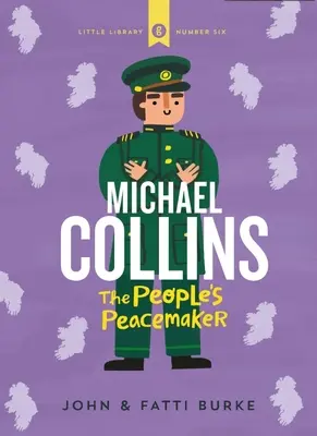 Michael Collins: Żołnierz i rozjemca: Little Libray 6 - Michael Collins: Soldier and Peacemaker: Little Libray 6