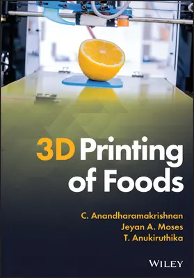 Drukowanie żywności w 3D - 3D Printing of Foods