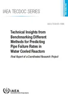 Techniczne spostrzeżenia z analizy porównawczej różnych metod przewidywania szybkości awarii rur w reaktorach chłodzonych wodą - Technical Insights from Benchmarking Different Methods for Predicting Pipe Failure Rates in Water Cooled Reactors