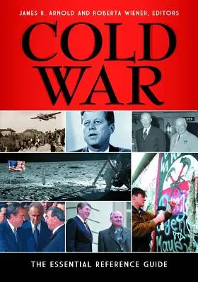 Zimna wojna: niezbędny przewodnik - Cold War: The Essential Reference Guide