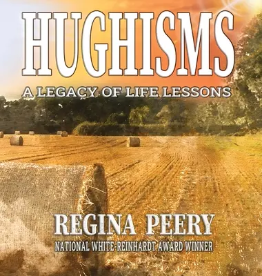 Hughisms: Dziedzictwo lekcji życia - Hughisms: A Legacy of Life Lessons