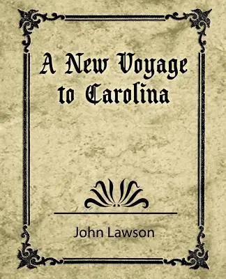 Nowa podróż do Karoliny - A New Voyage to Carolina