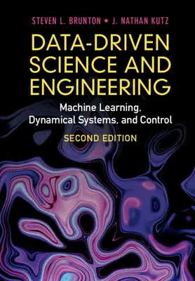 Nauka i inżynieria oparta na danych: Uczenie maszynowe, systemy dynamiczne i kontrola - Data-Driven Science and Engineering: Machine Learning, Dynamical Systems, and Control