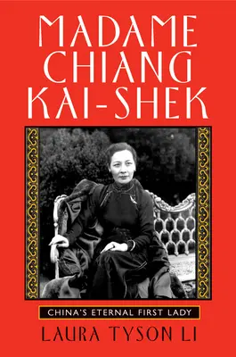 Madame Chiang Kai-Shek: Wieczna pierwsza dama Chin - Madame Chiang Kai-Shek: China's Eternal First Lady