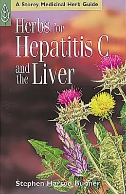 Zioła na zapalenie wątroby typu C i wątrobę - Herbs for Hepatitis C and the Liver