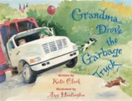 Babcia prowadziła śmieciarkę - Grandma Drove the Garbage Truck