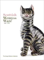 Scottish Wemyss Ware 1882-1930: Kolekcja George'a Bellamy'ego - Scottish Wemyss Ware 1882-1930: The George Bellamy Collection