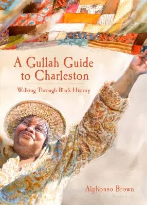 Przewodnik Gullah po Charleston: Spacer po czarnej historii - A Gullah Guide to Charleston: Walking Through Black History