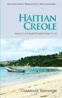 Haitian Creole Practical Dictionary: Haitian Creole-English/English-Haitian Creole