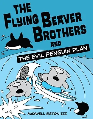 Latający bracia bobry - The Flying Beaver Brothers