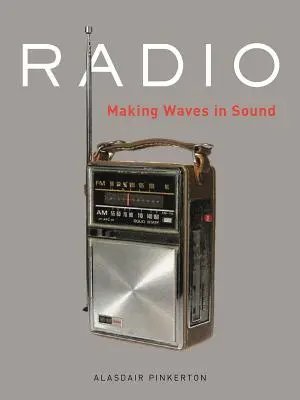 Radio: Fale dźwiękowe - Radio: Making Waves in Sound