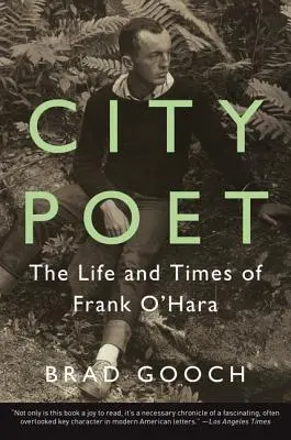 City Poet: Życie i czasy Franka O'Hary - City Poet: The Life and Times of Frank O'Hara