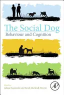 Pies społeczny: Zachowanie i poznanie - The Social Dog: Behavior and Cognition