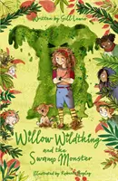 Willow Wildthing i potwór z bagien - Willow Wildthing and the Swamp Monster