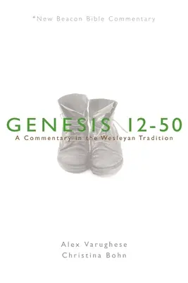 Nbbc, Genesis 12-50: Komentarz w tradycji Wesleya - Nbbc, Genesis 12-50: A Commentary in the Wesleyan Tradition