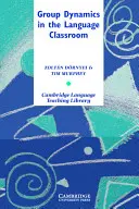 Dynamika grupy w klasie językowej - Group Dynamics in the Language Classroom