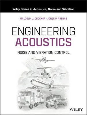 Akustyka inżynierska: Kontrola hałasu i wibracji - Engineering Acoustics: Noise and Vibration Control