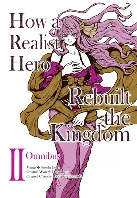 Jak realistyczny bohater odbudował królestwo (Manga): Omnibus 2 - How a Realist Hero Rebuilt the Kingdom (Manga): Omnibus 2