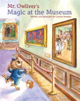 Magia pana Owlivera w muzeum - Mr. Owliver's Magic at the Museum