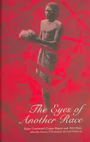 Oczami innej rasy: Raport Rogera Casementa z Konga i dziennik z 1903 r. - The Eyes of Another Race: Roger Casement's Congo Report and 1903 Diary