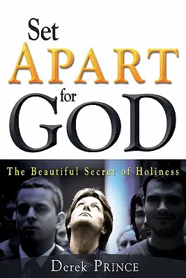 Oddzieleni dla Boga: Piękny sekret świętości - Set Apart for God: The Beautiful Secret of Holiness