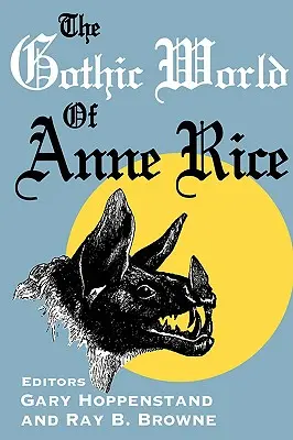 Gotycki świat Anne Rice - The Gothic World of Anne Rice