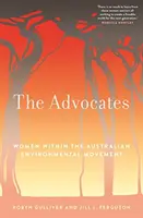 Orędowniczki - kobiety w australijskim ruchu na rzecz ochrony środowiska - Advocates - Women within the Australian Environmental Movement