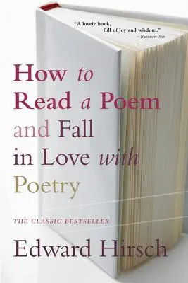 Jak czytać wiersze: I zakochać się w poezji - How to Read a Poem: And Fall in Love with Poetry