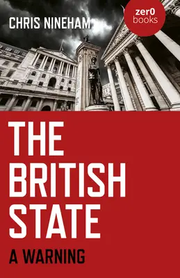 Państwo brytyjskie: Ostrzeżenie - The British State: A Warning